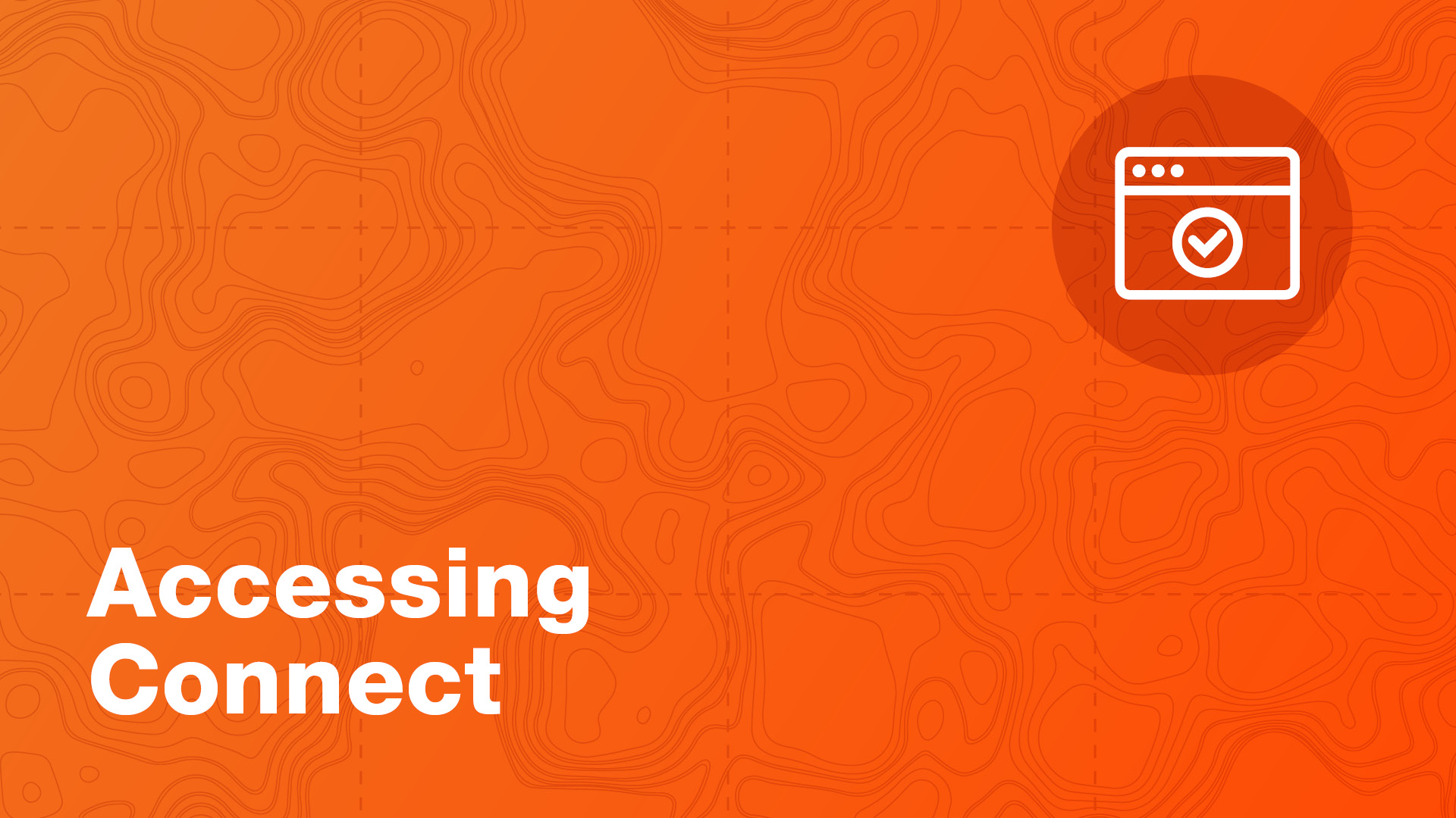 Accessing Connect