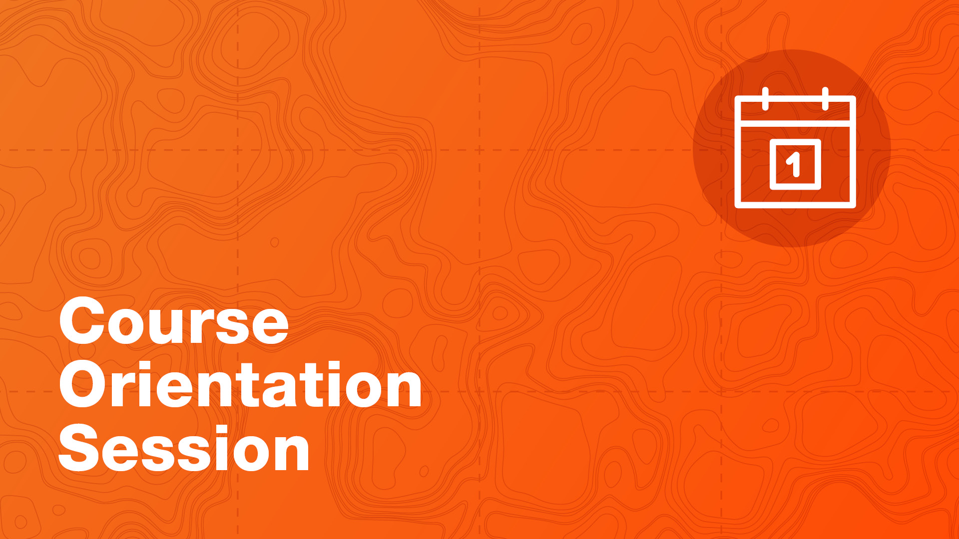 Course Orientation Session